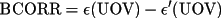 \[
                \rm{BCORR} = \epsilon(\rm{UOV}) - \epsilon'(\rm{UOV}) 
           \]