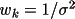 \(w_{k}=1/\sigma^2\)